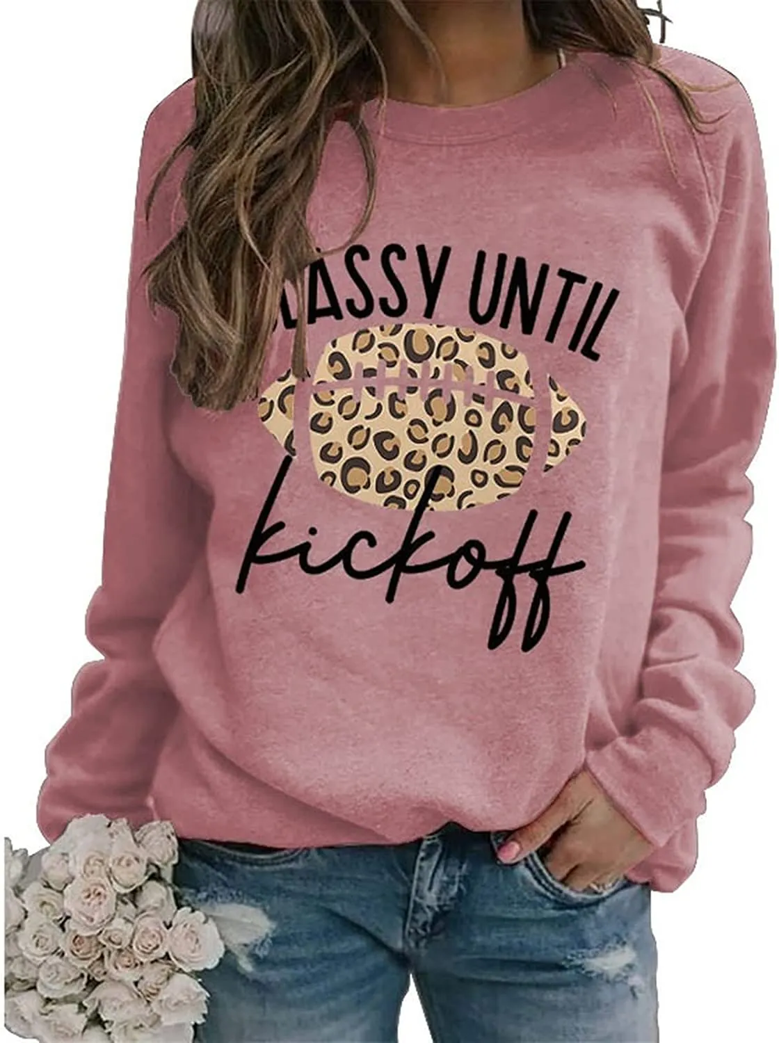 Women Classy Until Kickoff Sweatshirt Football Shirt